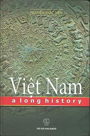 Viet Nam: A Long History by Nguyễn Khắc Viện