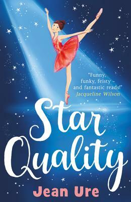 Star Quality (Dance Trilogy, Book 2) by Jean Ure