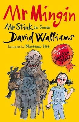 MR Mingin: MR Stink in Scots by David Walliams