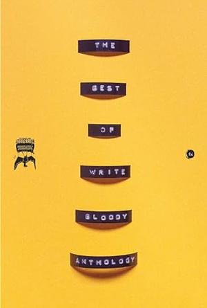 The Best of Write Bloody Anthology by Derrick Brown