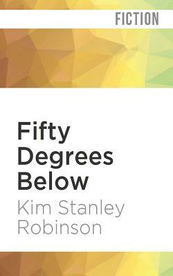 Fifty Degrees Below by Kim Stanley Robinson