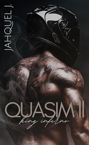 QUASIM II : KING INFERNO (SEASON FOUR: INFERNO GODS BOOK 2) by Jahquel J.