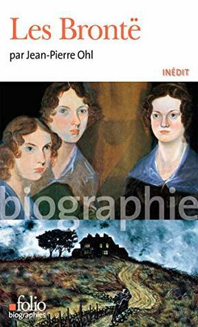 Les Brontë by Jean-Pierre Ohl