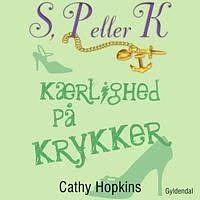 Kærlighed på Krykker by Cathy Hopkins