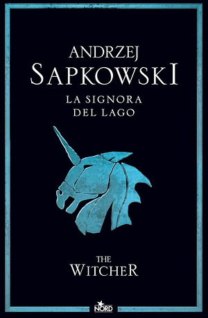 La signora del lago by Andrzej Sapkowski