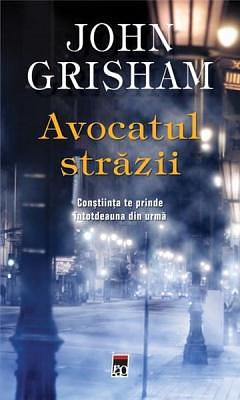 Avocatul strazii by John Grisham