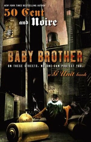 Baby Brother by Noire, 50 Cent