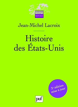 Histoire des États-Unis by Jean-Michel Lacroix