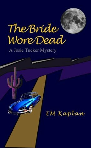 The Bride Wore Dead by E.M. Kaplan
