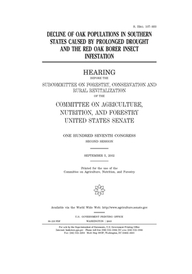 Decline of oak populations in southern states caused by prolonged drought and the red oak borer insect infestation by United States Congress, United States Senate, Committee on Agriculture Nutr (senate)