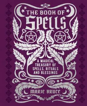 The Book of Spells by Marie Bruce
