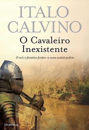 O Cavaleiro Inexistente by Italo Calvino, Archibald Colquhoun