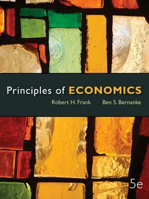 Looseleaf Principles of Economics + Connect Access Card by Robert Frank, Ben Bernanke