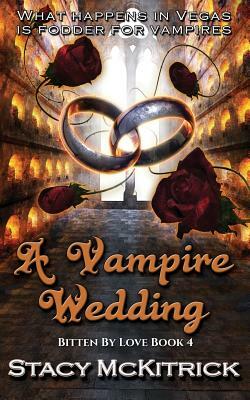 A Vampire Wedding by Stacy McKitrick