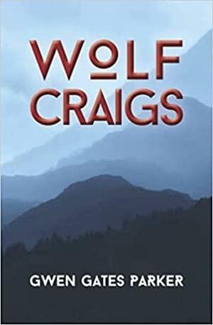 Wolf Craigs by Gwen Gates Parker