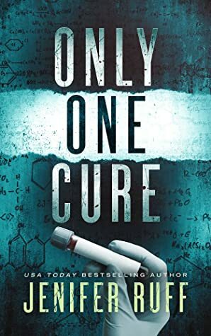 Only One Cure by Jenifer Ruff