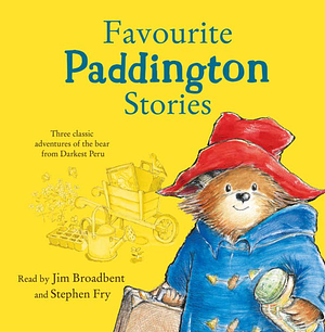 Favourite Paddington Stories: Paddington in the Garden, Paddington at the Carnival, Paddington and the Grand Tour by Michael Bond, R. W. Alley