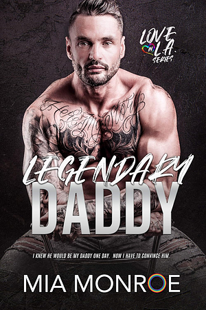 Legendary Daddy by Mia Monroe