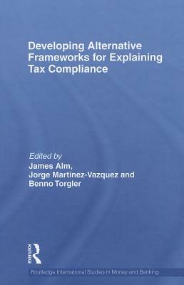 Developing Alternative Frameworks for Explaining Tax Compliance by 
