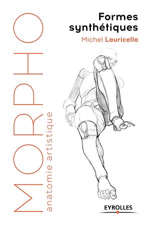 Morpho Formes synthétiques by Michel Lauricella, Michel Lauricella