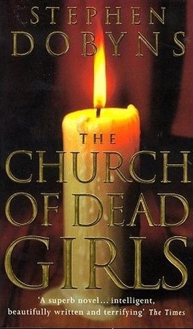 The Church of Dead Girls by Stephen Dobyns