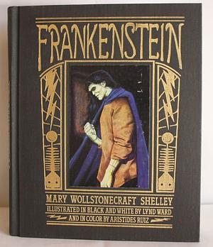 Frankenstein, Or, The Modern Prometheus by Mary Shelley