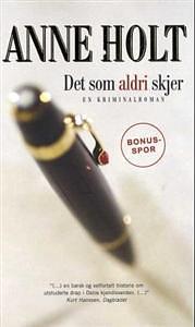 Det som aldri skjer by Anne Holt