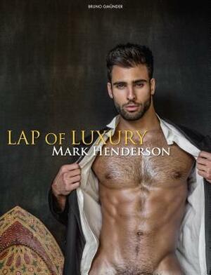 Lap of Luxury by Mark Henderson