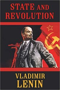 State and Revolution by Vladimir Lenin