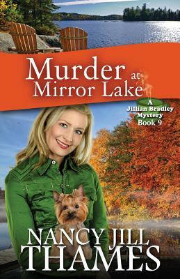 Murder at Mirror Lake: A Jillian Bradley Mystery, Book 9 by Nancy Jill Thames