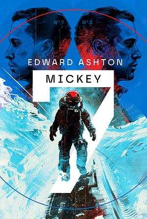 Mickey7 by Edward Ashton