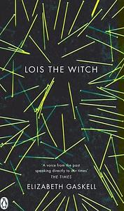 Lois the Witch by Elizabeth Gaskell