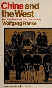 China and the West by Wolfgang Franke, R.A. Wilson