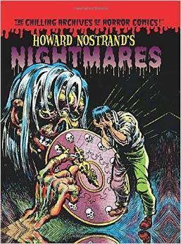 Howard Nostrand's Nightmares (Chilling Archives of Horror Comics!) by Howard Nostrand, Various
