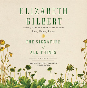 The Signature of All Things by Elizabeth Gilbert