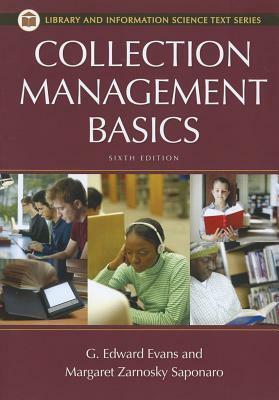 Collection Management Basics by Margaret Zarnosky Saponaro, G. Edward Evans