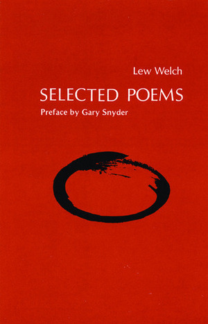 Selected Poems by Lew Welch, Gary Snyder