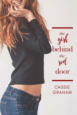 The Girl Behind the Red Door by Cassie Graham