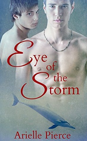 Eye of the Storm by Arielle Pierce