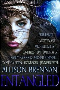 Entangled, a Paranormal Anthology by Liz Kreger, Jennifer Estep, Michelle Diener, Edie Ramer, Cynthia Eden, Misty Evans, Nancy Haddock, Allison Brennan, Michelle Miles, Dale Mayer, Lori Brighton