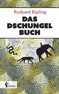 Das Dschungelbuch by Rudyard Kipling