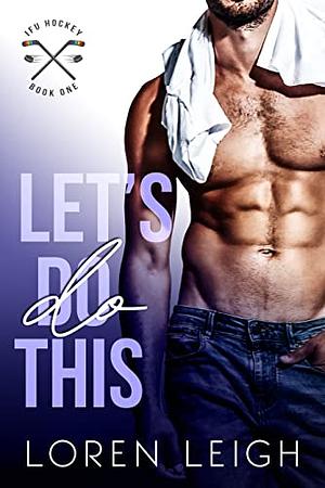 Let's Do This  by Loren Leigh