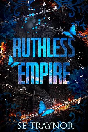 Ruthless Empire by SE Traynor