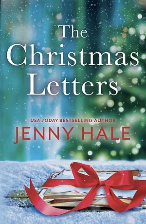 The Christmas Letters: A heartwarming, feel-good holiday romance by Jenny Hale, Jenny Hale