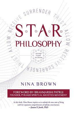 S.T.A.R. Philosophy: Accept Thyself As Divine by Nina Brown