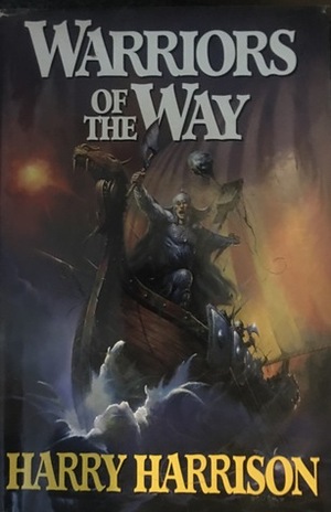 Warriors Of The Way by Harry Harrison, John Holm