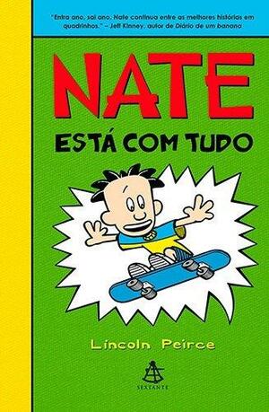 Nate Está Com Tudo by Lincoln Peirce