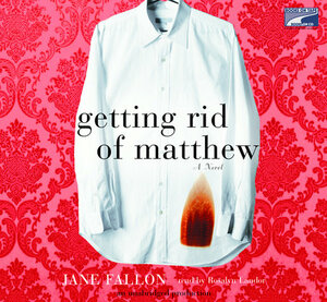 Getting Rid Of Matthew by Jane Fallon