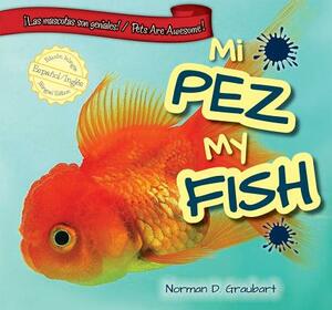 Mi Pez/My Fish by Norman D. Graubart