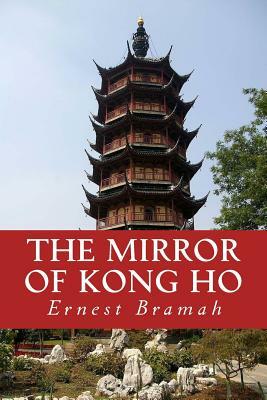 The Mirror of Kong Ho by Ernest Bramah